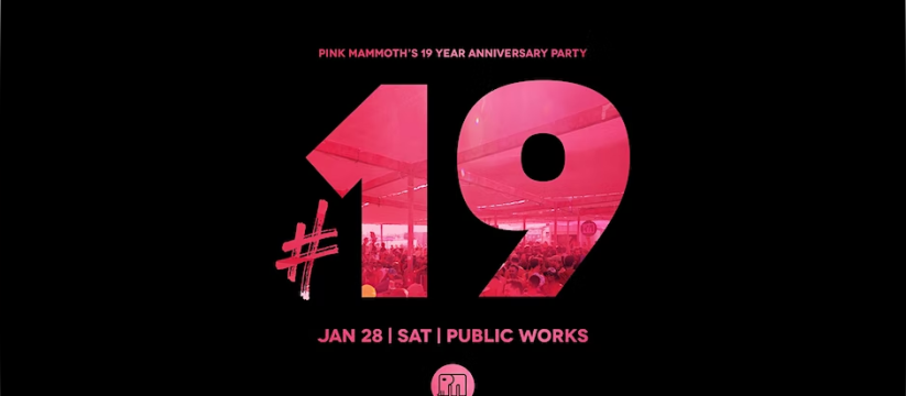 Pink Mammoth's 19 Year Anniversary Party